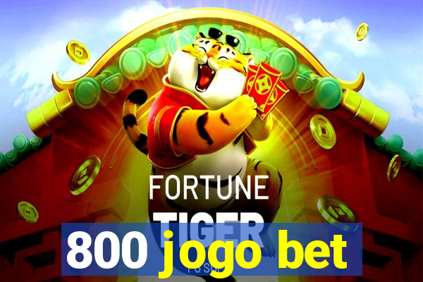 800 jogo bet